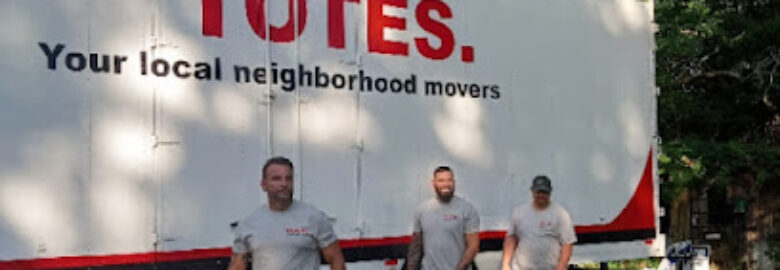 TOTES “Your local neighborhood movers”